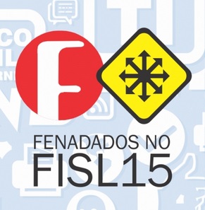 FISL15: Fenadados realiza debate sobre Marco Civil da Internet