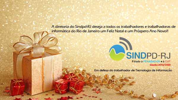 A diretoria do Sindpd-RJ deseja à categoria de TI um Feliz Natal e Próspero Ano Novo