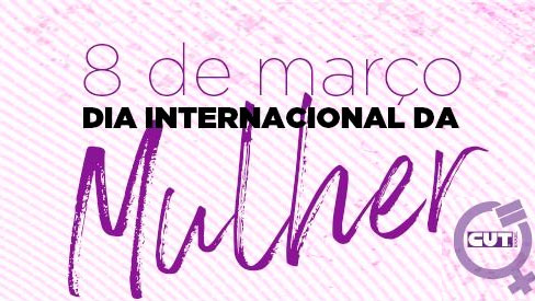 Dia Internacional da Mulher