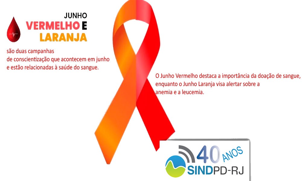 Junho Laranja e vermelho alerta para a doação de sangue e doenças como anemia e leucemia