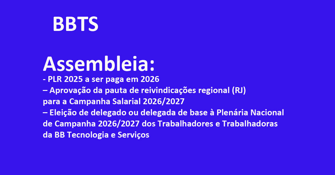 BBTS – assembleia pauta de reivindicações, PLR e Plenária de Campanha