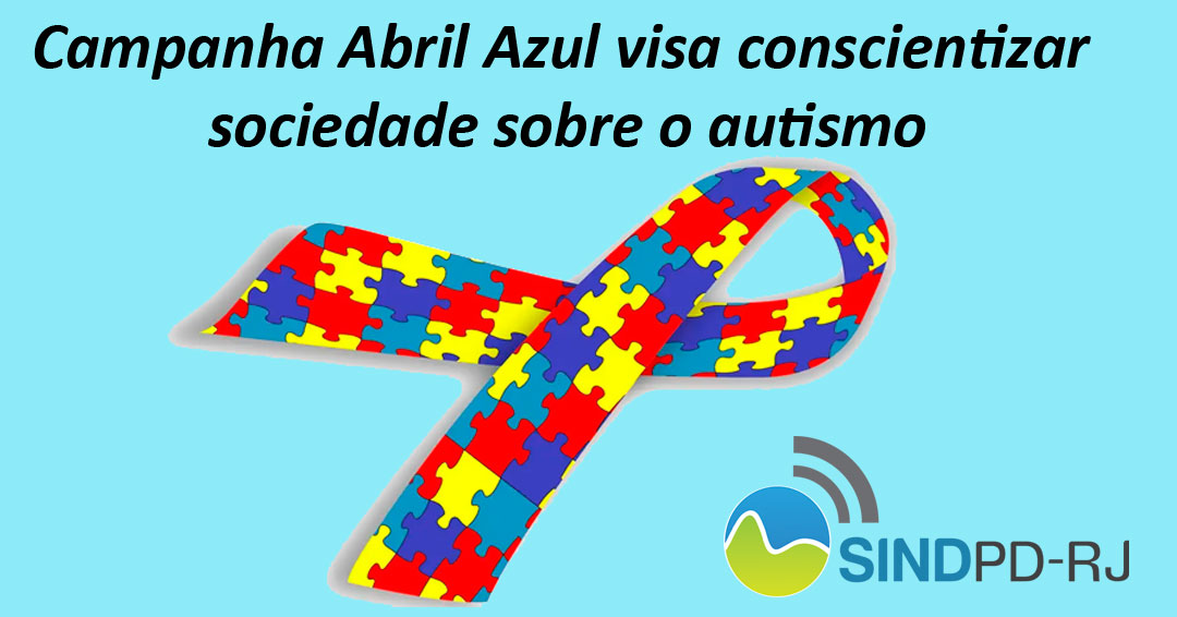Campanha Abril Azul visa conscientizar sociedade sobre o autismo