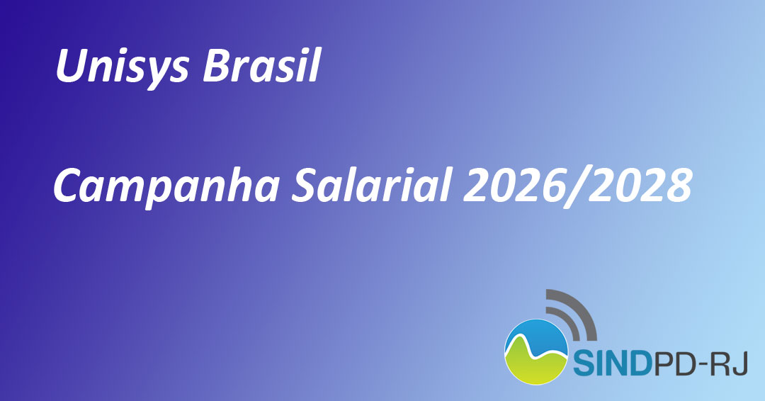 Unisys Brasil – Realizada a 1ª mesa de negociação da Campanha Salarial 2026/2028