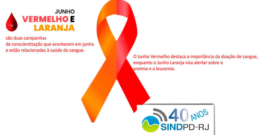 Junho Laranja e vermelho alerta para a doação de sangue e doenças como anemia e leucemia