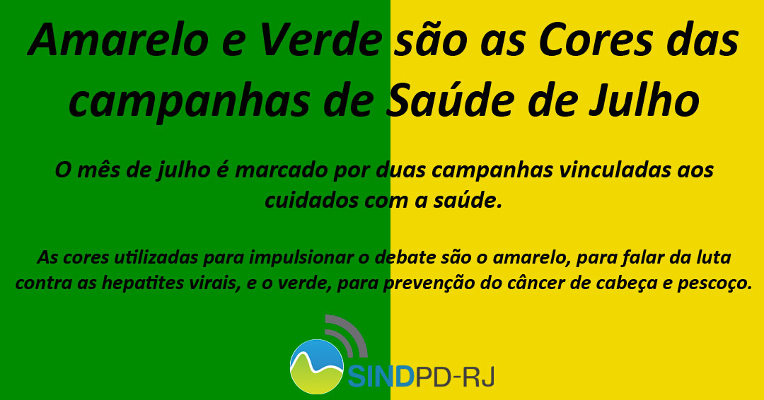 Amarelo e Verde são as Cores das campanhas de Saúde de Julho